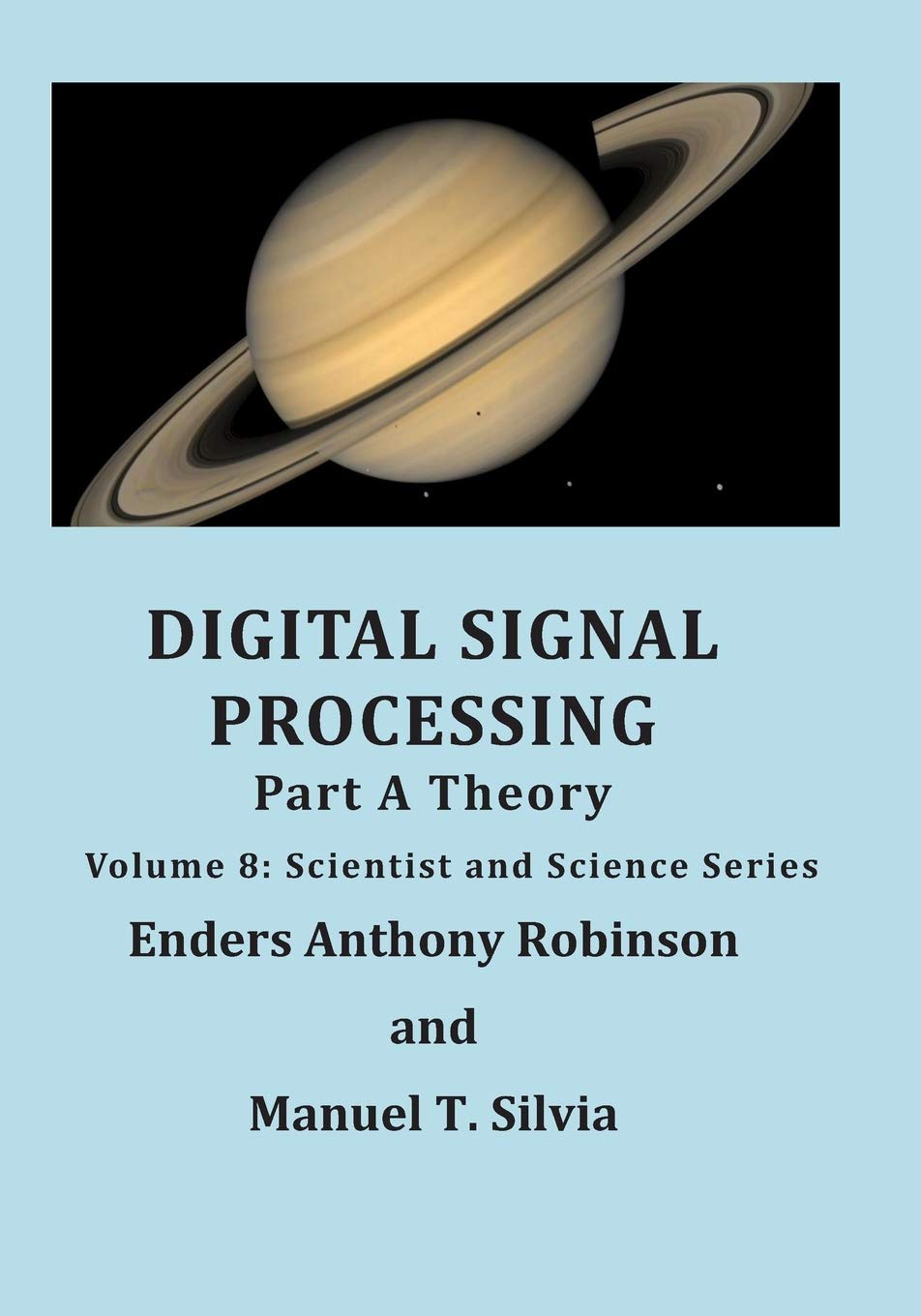 Digital Signal Processing Part A: Theory: Volume 8: Scientist and Science Series book