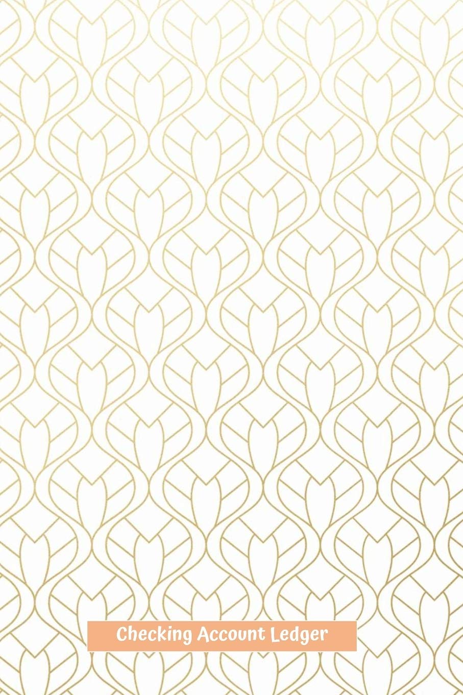 Checking Account Ledger: Handy Size 6"x 9" | Easy Reconciliation | Balance on Every Page | Personal or Business Checkbook Log | Gold and White Cover Business, Finance & Career