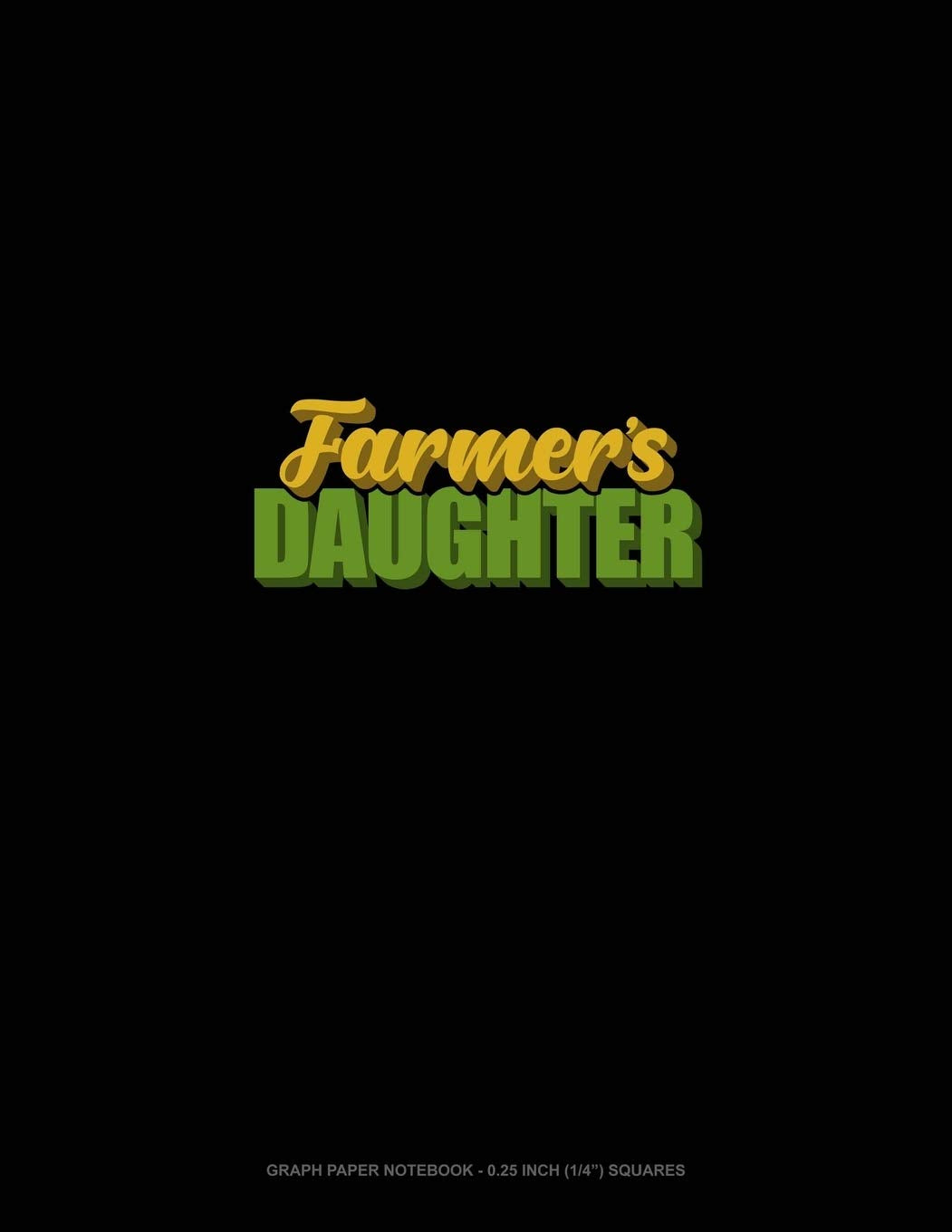 Farmer's Daughter: Graph Paper Notebook - 0.25 Inch (1/4") Squares Essays & Short Stories
