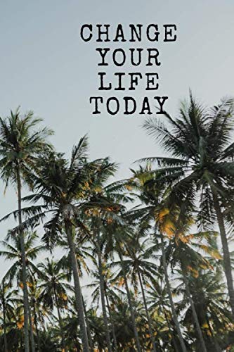 Change Your Life Today: Motivational Notebook, Journal, Diary (110 Pages, Blank, 6 x 9) Study Guides