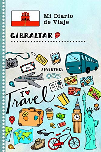 Gibraltar Diario de Viaje: Libro de Registro de Viajes Guiado Infantil - Cuaderno de Recuerdos de Actividades en Vacaciones para Escribir, Dibujar, Afirmaciones de Gratitud para Niños y Niñas Books
