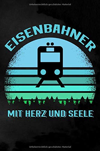 Eisenbahner mit Herz und Seele: Blanko Notizbuch für Eisenbahner | 6 x 9 Zoll, ca. A5 |120 Seiten | Blanko | Notizbuch für die Arbeit oder Freizeit Essays & Short Stories