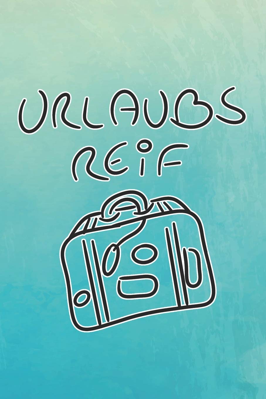 Grand Fantasy Designs - Notes: Spruch Urlaubs reif Koffer Strichzeichnung - Kalender 2020 15,24 x 22,86 book