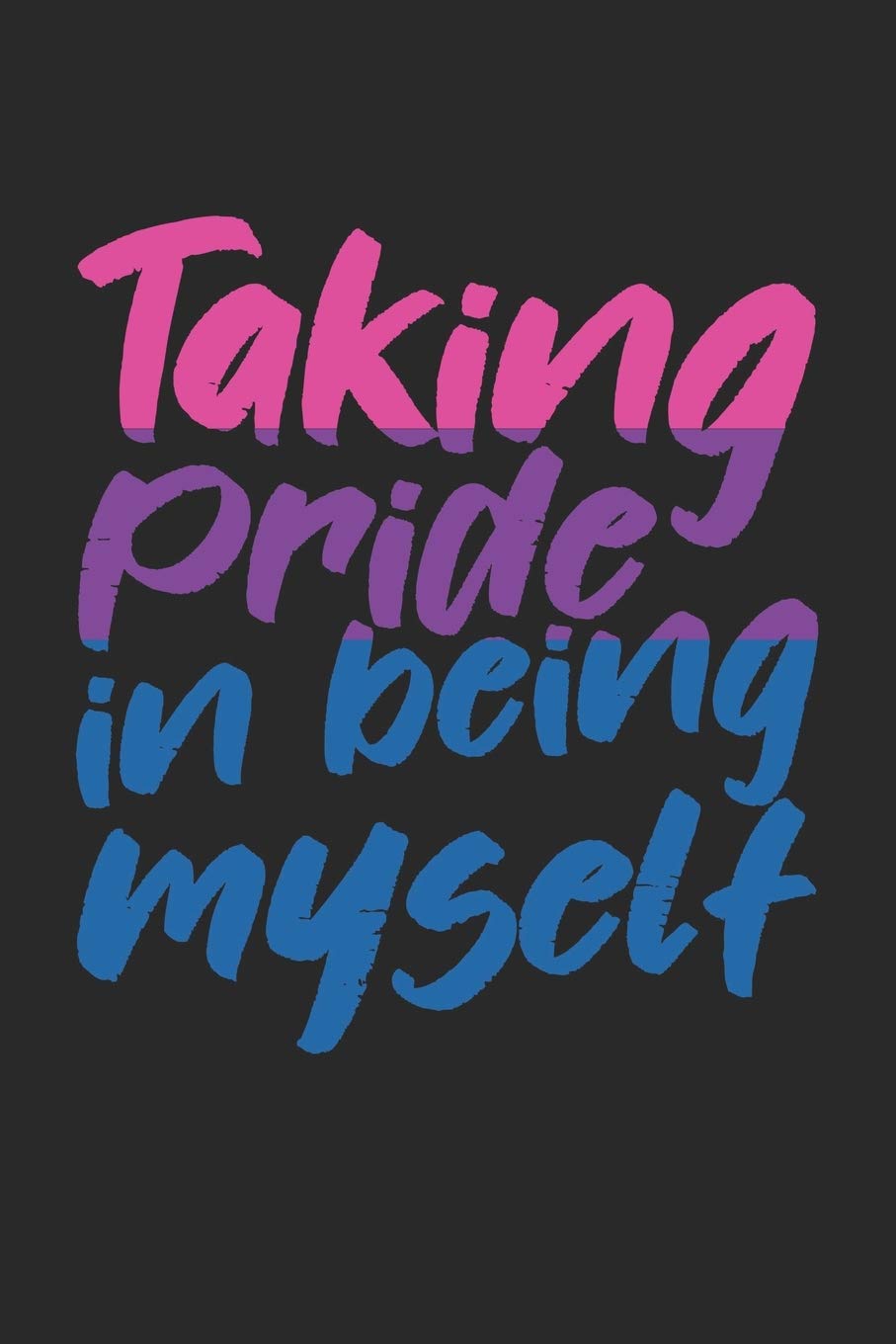Taking Pride In Being Myself: Graph Paper LGBTQ Journal 6x9 inches with 120 Lined Pages | LGBT Theme Notebook Books