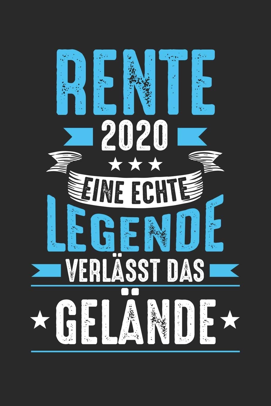 Rente 2020 eine echte Legende verlässt das Gelände: Notizbuch/Tagebuch/Organizer/120 Karierte Seiten/ 6x9 Zoll Books