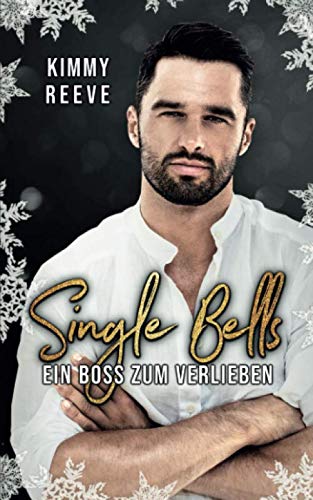 Single Bells: Ein Boss zum Verlieben New Adult