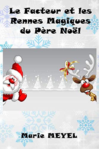 Le Facteur et les Rennes Magiques du Père Noël: Conte de Noël book