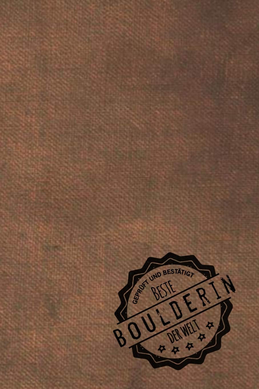 Geprüft und Bestätigt beste Boulderin der Welt: inkl. Terminplaner | Kalender 2020 ★ | Das perfekte Geschenk für Frauen, die ohne Kletterseil oder Klettergurt klettern | Geschenkidee | Geschenke Books
