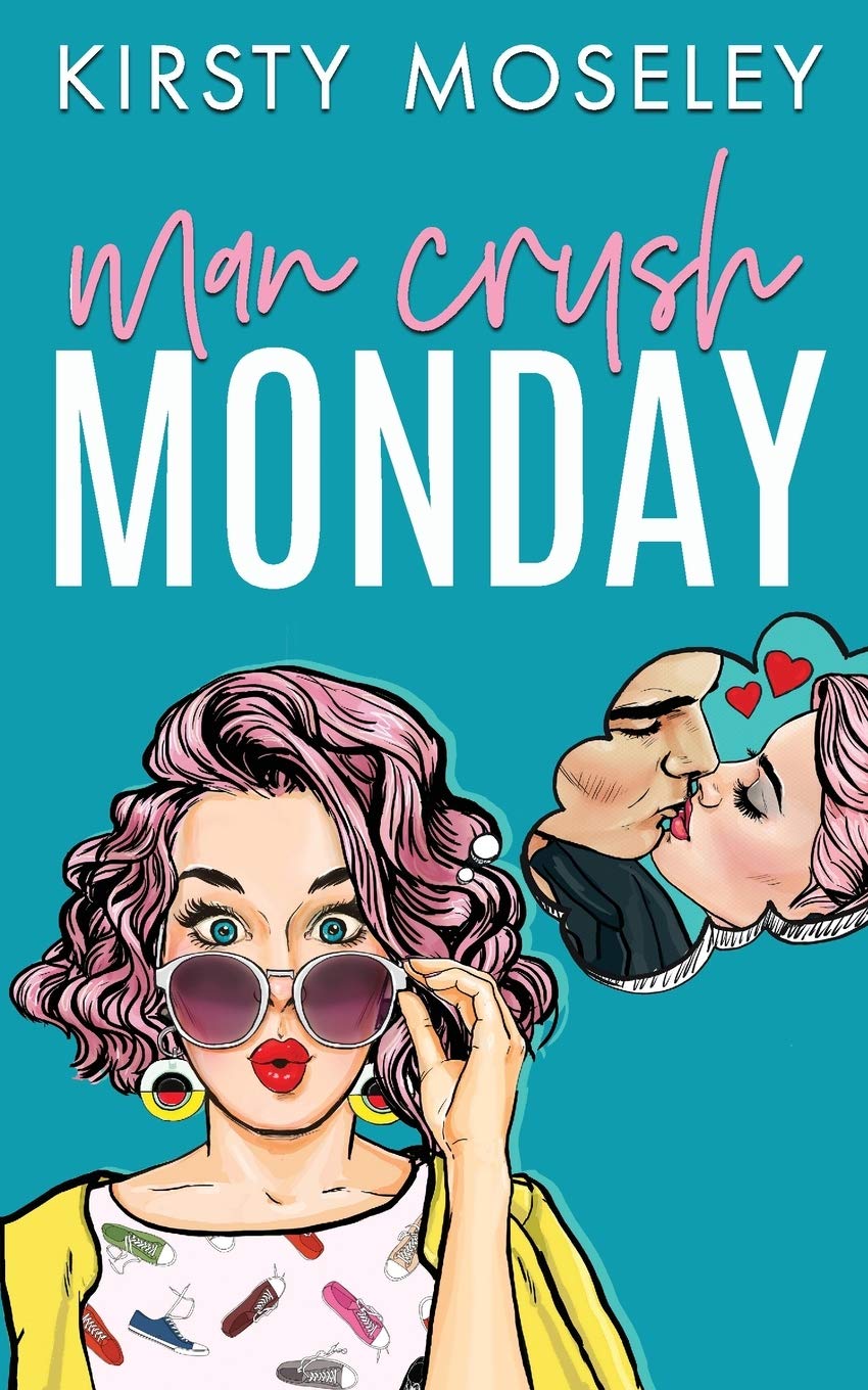 Man Crush Monday (Love For Days, Band 1) Eroticism