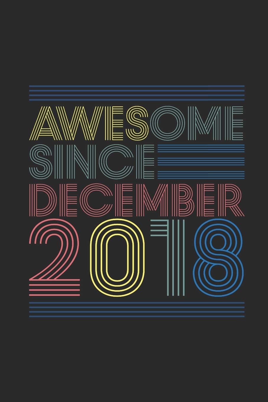 Awesome Since December 2018: Dotted Bullet Notebook – 1st Birthday Gift or 1 years old Anniversary Gift Idea Essays & Short Stories