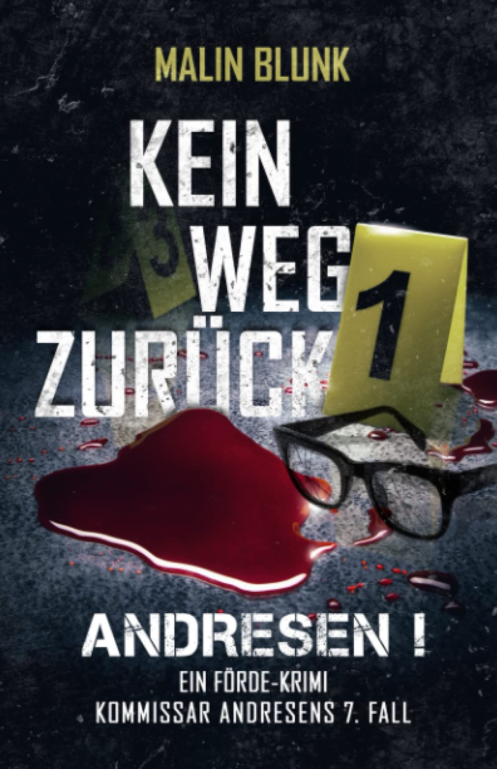 ANDRESEN! Kein Weg zurück: Kommissar Andresens 7. Fall (Ein Förde-Krimi, Band 7) Detective & CSI