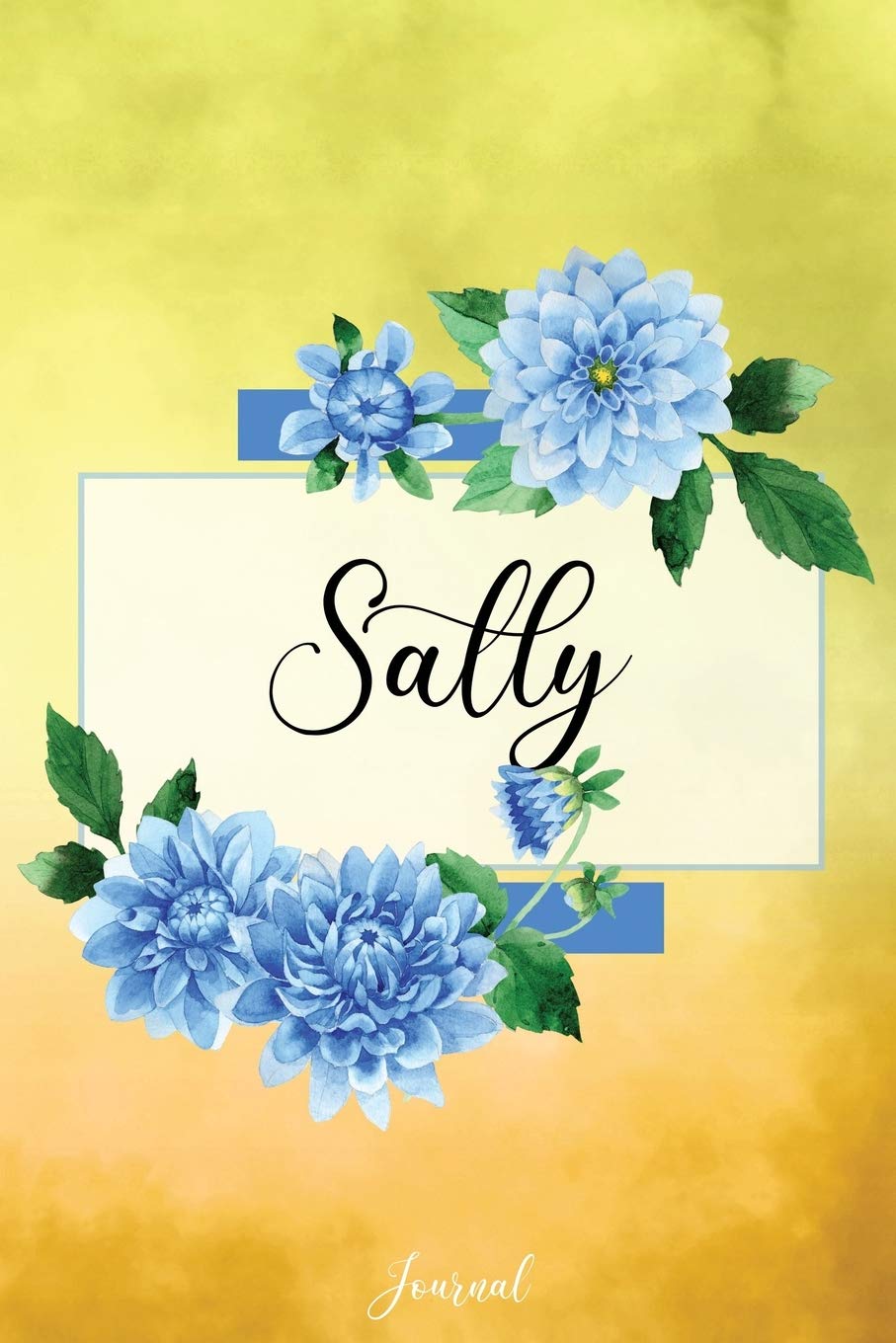 Sally Journal: Blue Dahlia Flowers Personalized Name Journal/Notebook/Diary - Lined 6 x 9-inch size with 120 pages Self-help