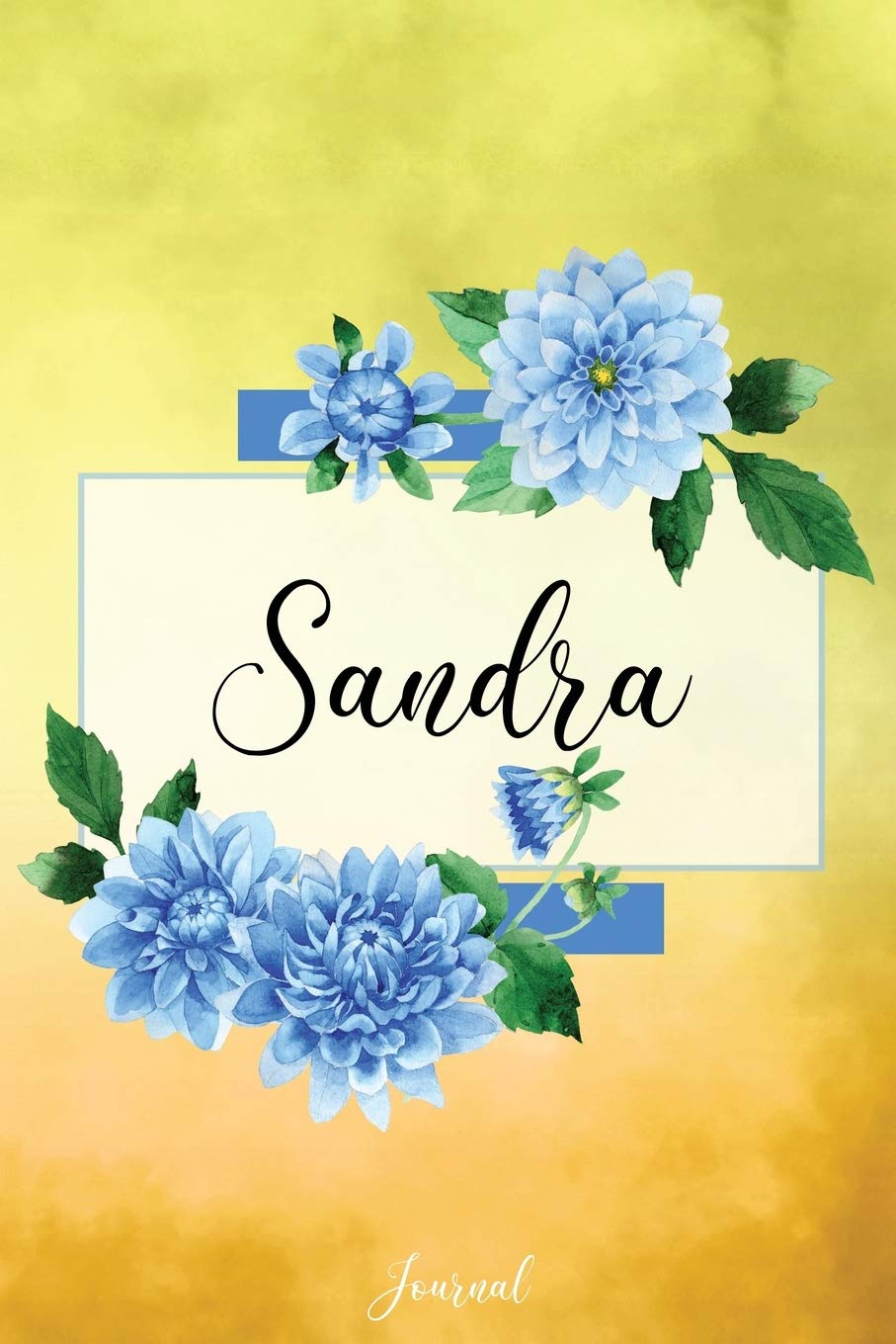 Sandra Journal: Blue Dahlia Flowers Personalized Name Journal/Notebook/Diary - Lined 6 x 9-inch size with 120 pages Self-help