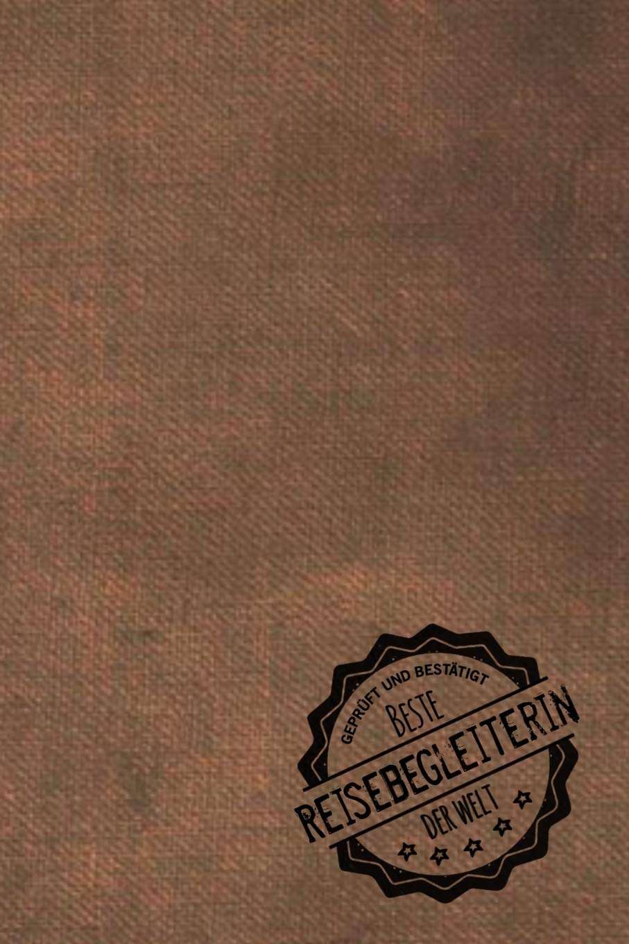 Geprüft und Bestätigt beste Reisebegleiterin der Welt: inkl. Terminplaner | Kalender 2020 ★ | Das perfekte Geschenk für Frauen, die rumreisen, etwas von der Welt sehen | Geschenkidee | Geschenke Books