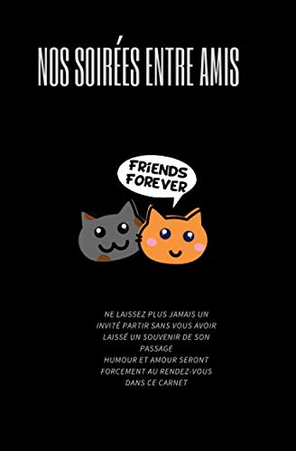 Nos soirées entre amis: NE LAISSEZ PLUS JAMAIS UN INVITÉ PARTIR SANS VOUS AVOIR LAISSÉ UN SOUVENIR DE SON PASSAGE HUMOUR ET AMOUR SERONT FORCEMENT AU ... DE CREMAILLERE. POUR AMI QUI AIME RECEVOIR. book