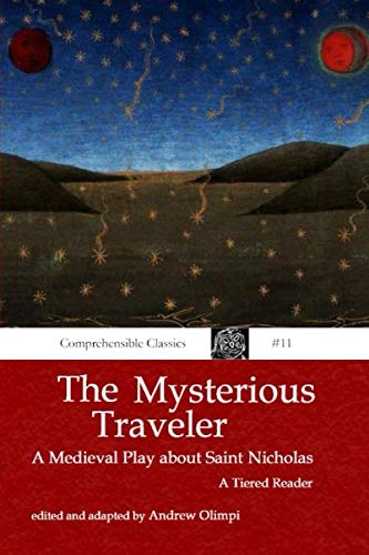 The Mysterious Traveler: A Medieval Play about Saint Nicholas: A Tiered Latin Reader Foreign Languages ​​& Dictionaries