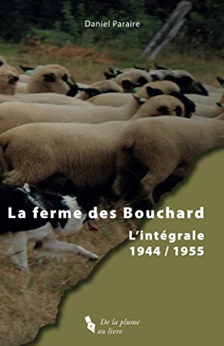 La ferme des Bouchard: L'intégrale 1944-1955 Contemporary literature