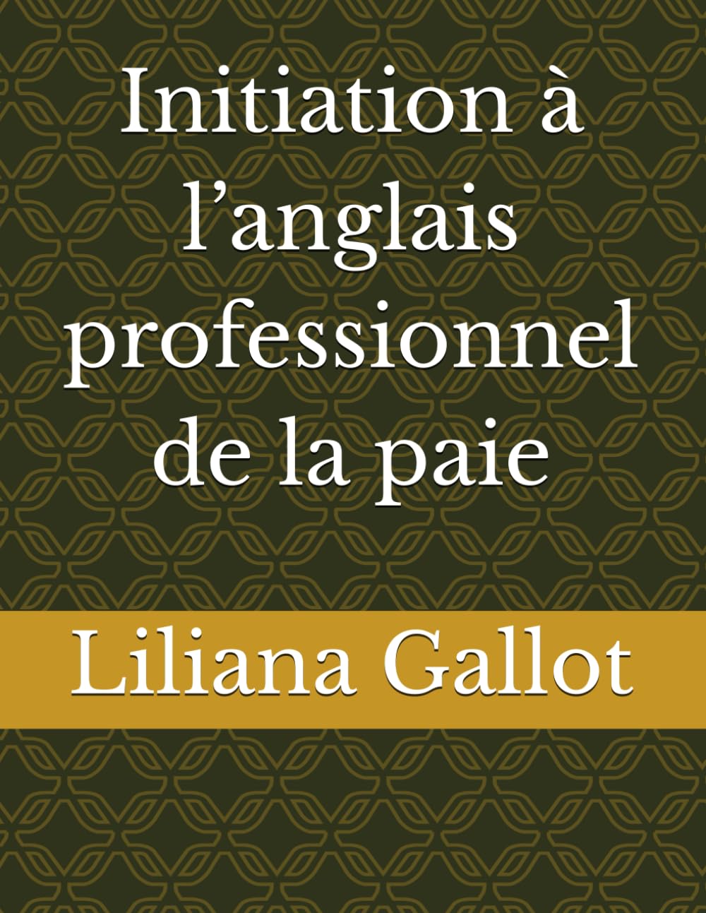 Initiation à l’anglais professionnel de la paie Study Guides