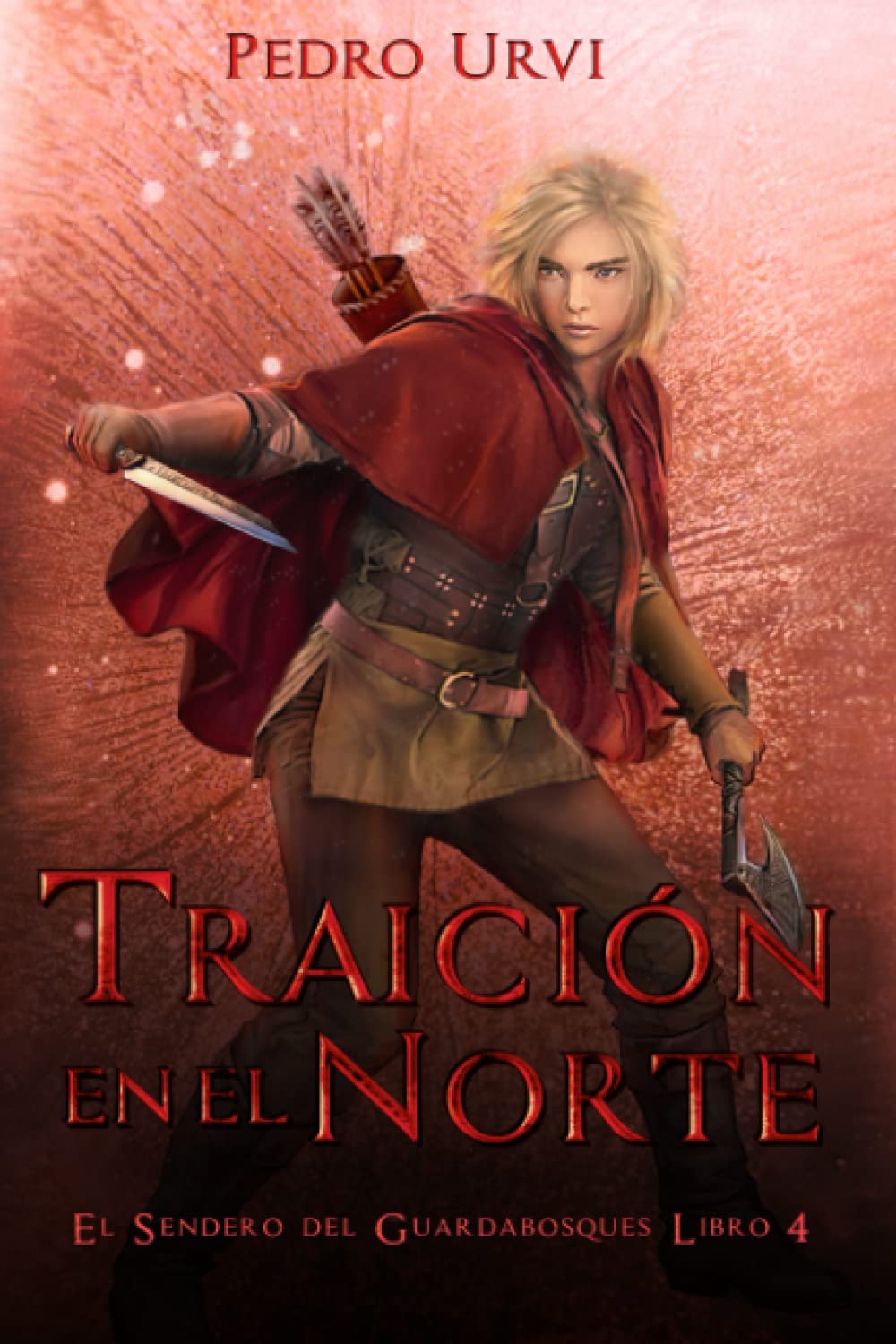 Traición en el Norte: (El Sendero del Guardabosques, Libro 4) book