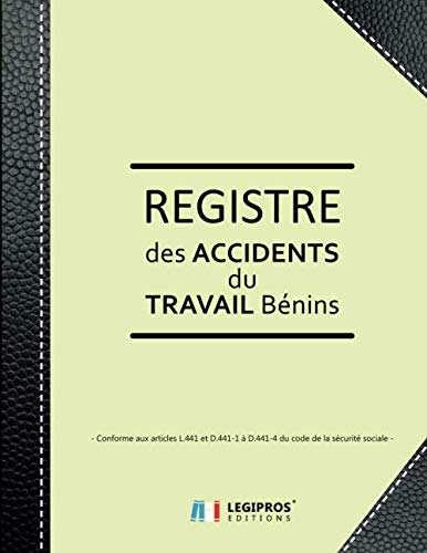 Registre des accidents du travail bénins: Conforme aux articles L.441 et D441-1 à D441-4 du code de la sécurité sociale | ligné de 101 pages | 21,59cm ... jaune renfort couverture imitation cuir noir book