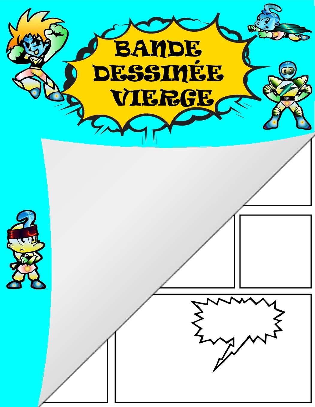 Bande dessinée vierge: Grande variété de modèles de bandes dessinées pour que les enfants dessinent et composent des histoires Superheroes