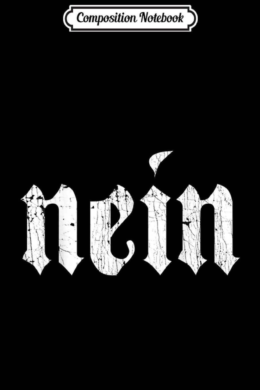 Composition Notebook: Nein German No Funny kids Saying Germany Vintage Journal/Notebook Blank Lined Ruled 6x9 100 Pages Manga