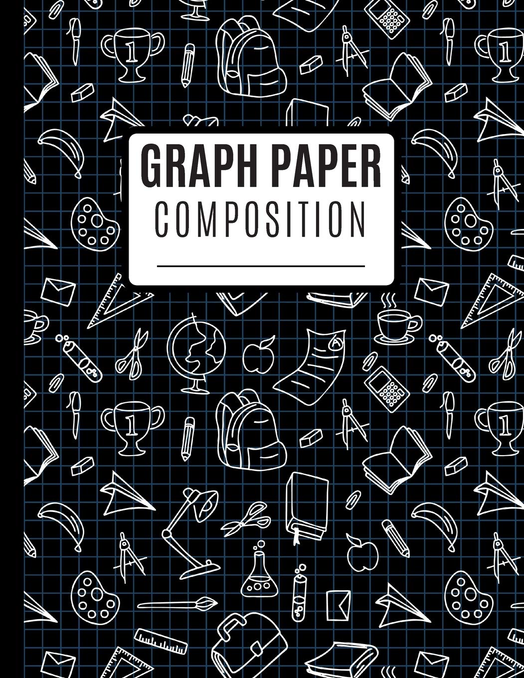 Graph Paper Composition: Graph Paper Journal Quad Ruled For Mathematics | 8.5 X 11 size with 100 Pages, Graph Paper Composition Book 1/4 Inch For Science Mathematics