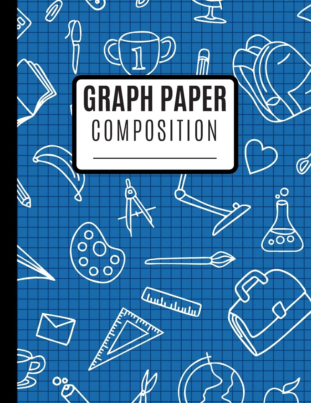 Graph Paper Composition: Graph Paper Composition Book Quad Ruled For Mathematics | 8.5 X 11 size with 100 Pages, Graph Notebook 1/4 Inch For Science Mathematics