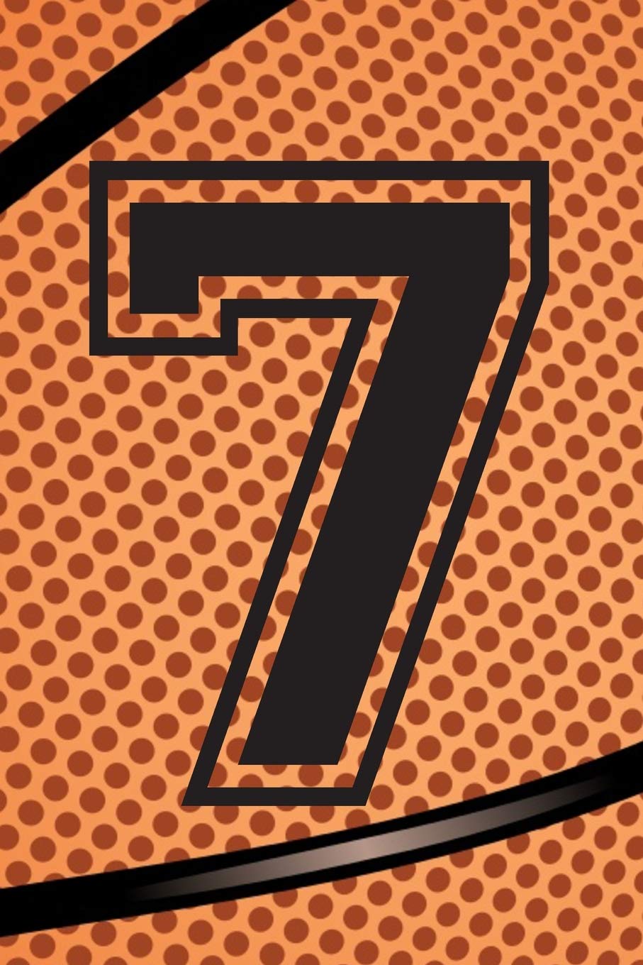 7 Journal: A Basketball Jersey Number #7 Seven Notebook For Writing And Notes: Great Personalized Gift For All Players, Coaches, And Fans (Black Dimple Seam Ball Print) Essays & Short Stories