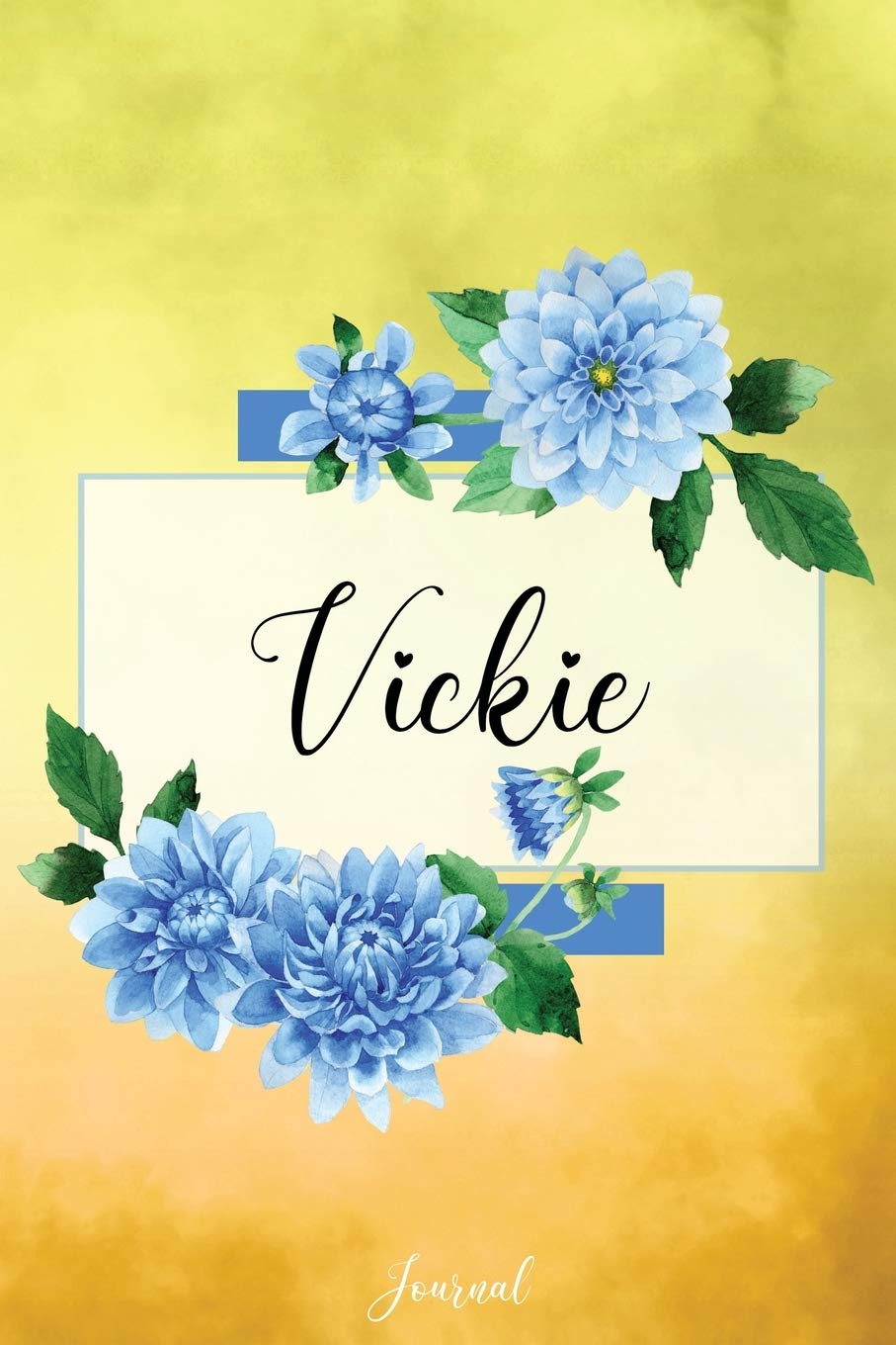 Vickie Journal: Blue Dahlia Flowers Personalized Name Journal/Notebook/Diary - Lined 6 x 9-inch size with 120 pages Self-help