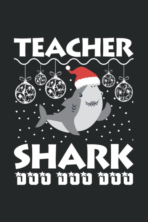 Teacher Shark Doo Doo Doo: Perfect Notebook For Christmas Teacher Shark Lover | Cute Cream Paper 6x9 Inch With 100 Pages ... Hand Note | Funny Shark ... Christmas & Birthday Gift Idea for Shark Fan Essays & Short Stories
