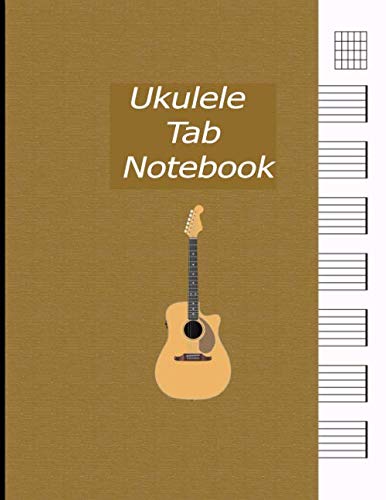 Ukulele Tab Notebook: Blank Ukulele Tablature Notebook, 8.5"x11", 100 Pages Paperback, guitar , music, For Ukelele Beginners And Advanced Players Books