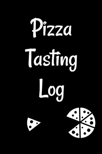 Pizza Tasting Log: Blank Pizza Lovers Review Journal book