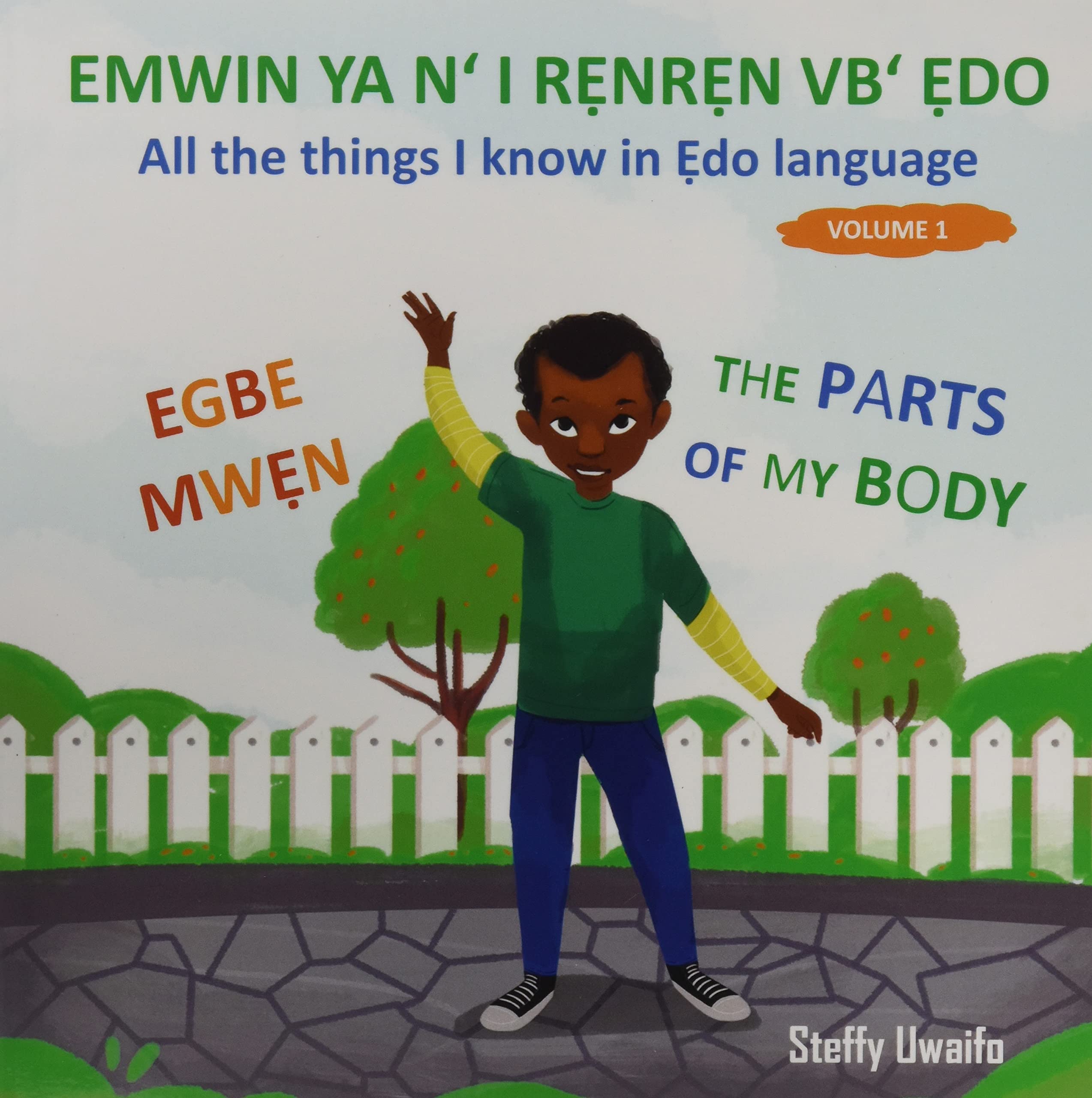 EMWIN YA N' I RẸNRẸN VB' ẸDO - EGBE MWẸN: All the things I know in Ẹdo language - The parts of my body Non-fiction