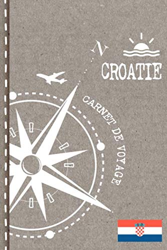 Croatie Carnet de Voyage: Cahier de Voyageurs Dot Grid Pointillé A5 - Dotted Journal de bord pour Ecrir. Livre pour l'écriture, dessiner. Souvenirs d'activités vacances - Notebook á points book