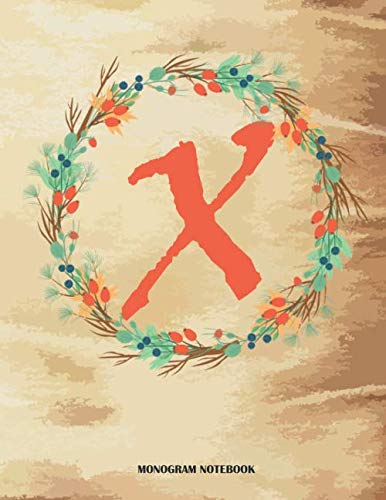 X Monogram Notebook: Floral Wreath and papyrus Initial Cover for Girls and Women School and Office College Ruled Line Paper (Vol 1) book