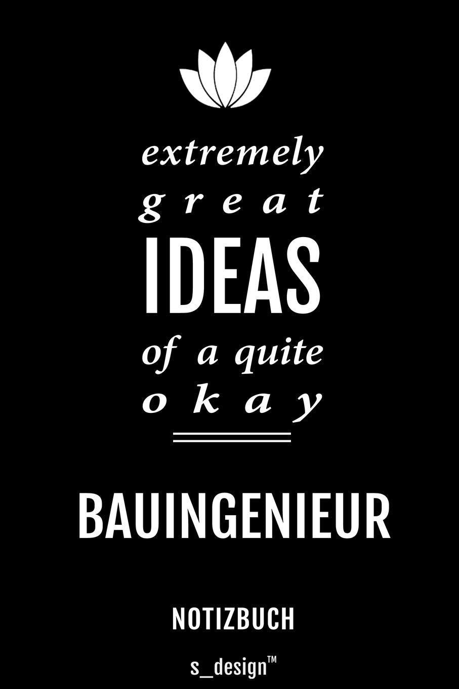 Notizbuch für Bauingenieure / Bauingenieur / Bauingenieurin: Originelle Geschenk-Idee Memories