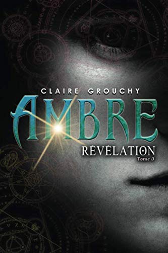 Ambre: Tome 3: Révélation Action & Adventure