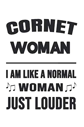Cornet Woman Like A Normal Woman Just Louder: College Ruled Journal or Notebook (6x9 inches) with 120 pages Books