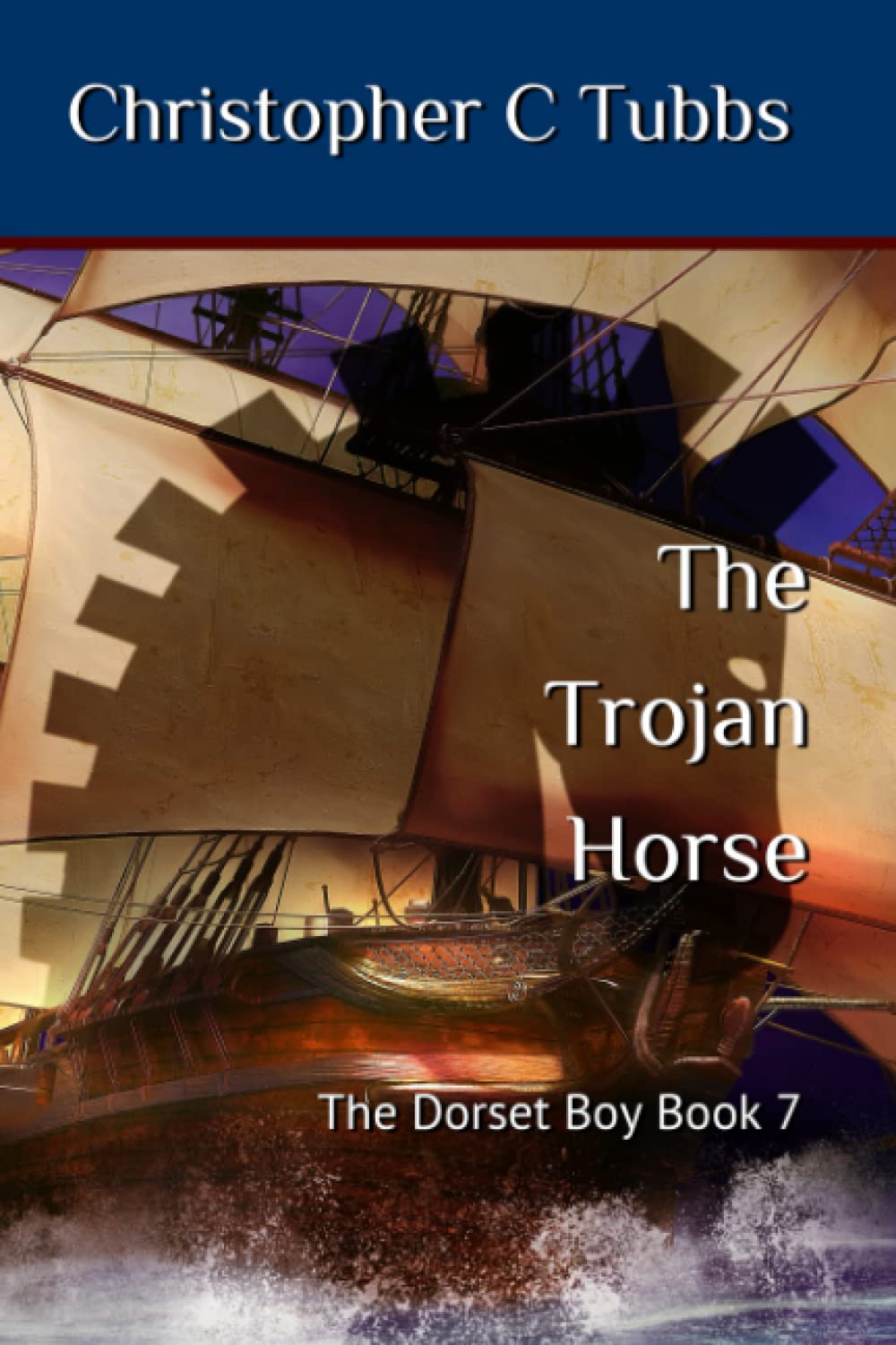 The Trojan horse: The Dorset Boy - Book 7 Action & Adventure