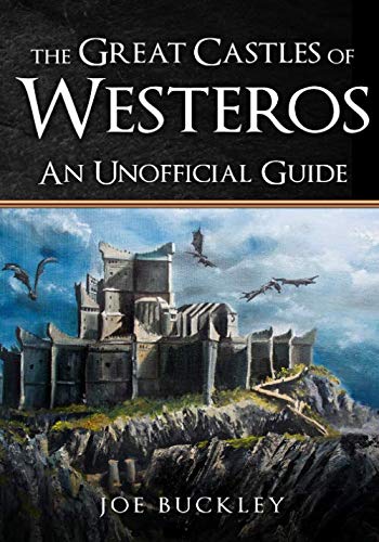 The Great Castles of Westeros: An Unofficial Guide Historical Fiction