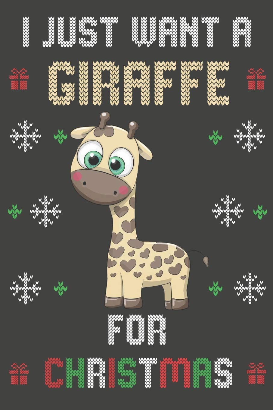 I Just Want A Giraffe For Christmas: Christmas Gifts Giraffe Blank Lined Notebooks, Journals, Planners and Diaries to Write In | For Giraffe Lovers book