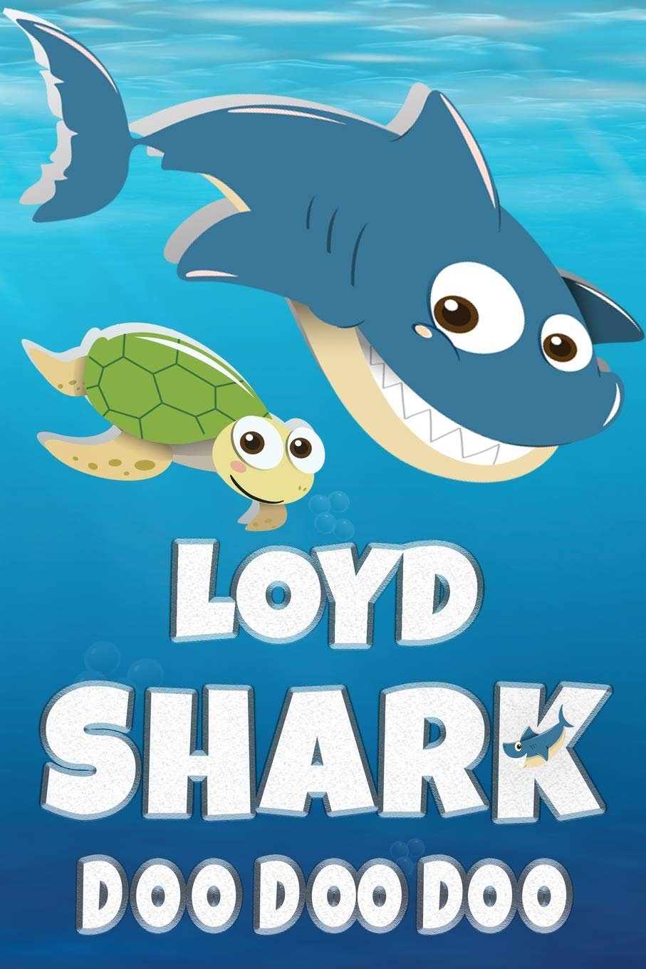 Loyd: Loyd Shark Doo Doo Doo Notebook Journal For Drawing or Sketching Writing Taking Notes, Custom Gift With The Boys Name Loyd Essays & Short Stories