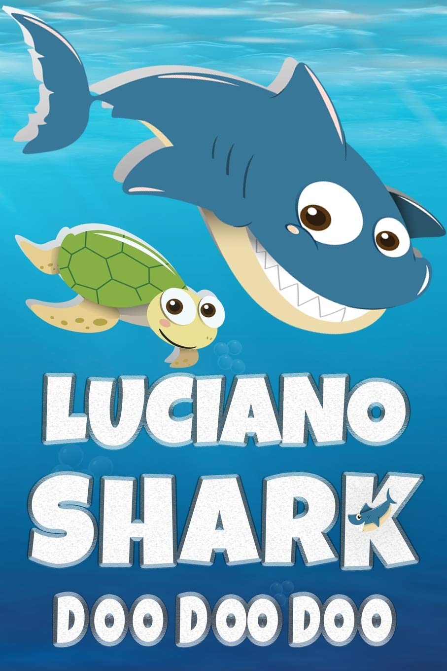Luciano: Luciano Shark Doo Doo Doo Notebook Journal For Drawing or Sketching Writing Taking Notes, Custom Gift With The Boys Name Luciano Essays & Short Stories