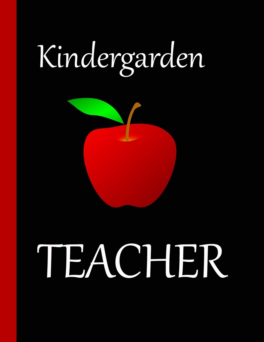 Kindergarden Teacher: Notebook for Teachers Learning & Reference