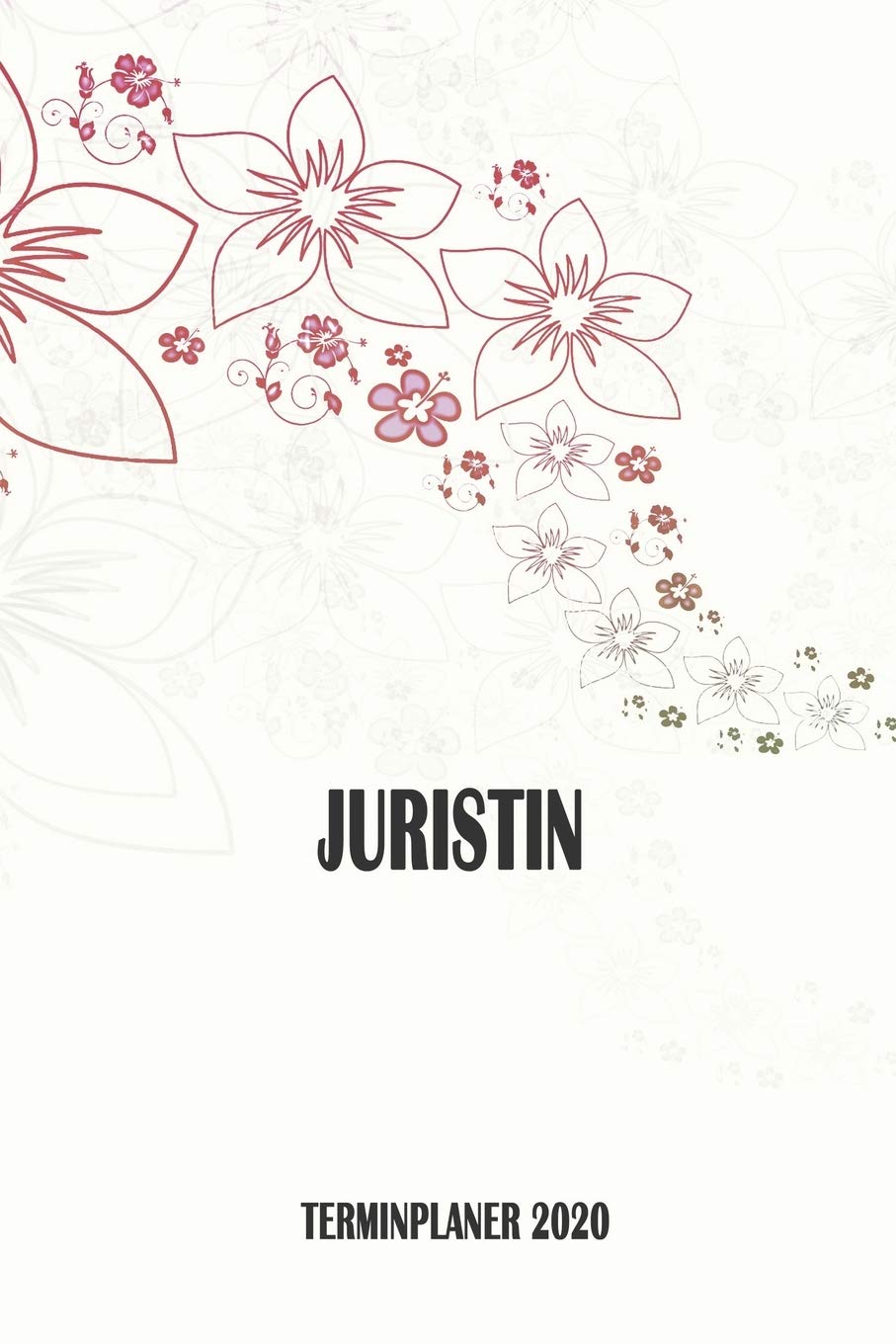 Juristin - Terminplaner 2020: Organizer und Planer mit individuellem Cover | Geschenk für Büro, Arbeitskollegen, Kollegen und Mitarbeiter | Terminkalender, Taschenkalender, Wochenplaner, Jahresplaner Books