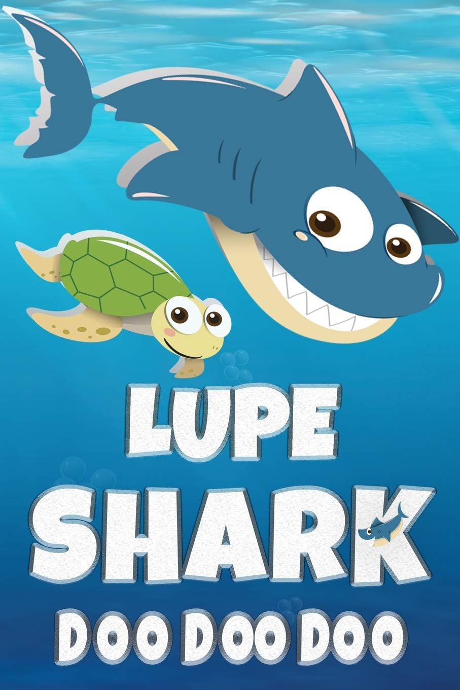 Lupe: Lupe Shark Doo Doo Doo Notebook Journal For Drawing or Sketching Writing Taking Notes, Custom Gift With The Boys Name Lupe Essays & Short Stories
