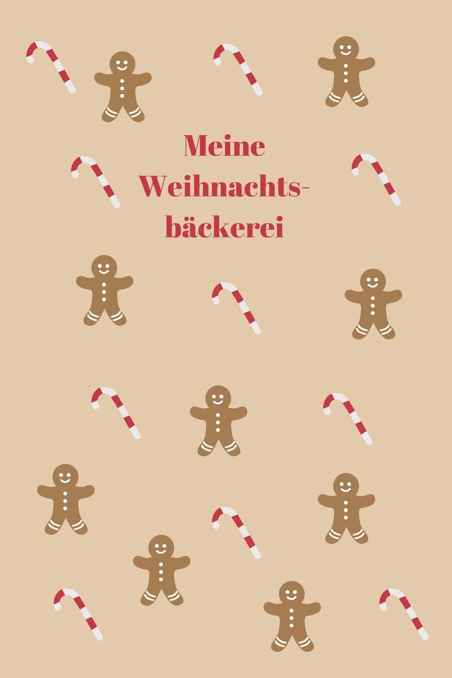 Meine Weihnachtsbäckerei: Backbuch - Zum Selberschreiben - Plätzchen - Backrezepte - Zum Einschreiben - Maße ca. DIN A5 Cooking & Enjoying