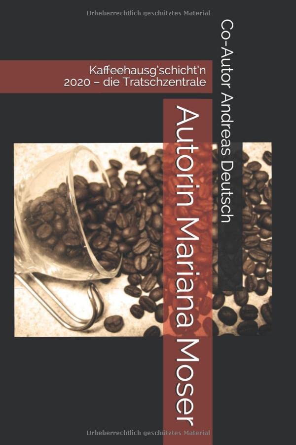 Kaffeehausg´schicht'n: 2020 -die Tratschzentrale Humour & Satire