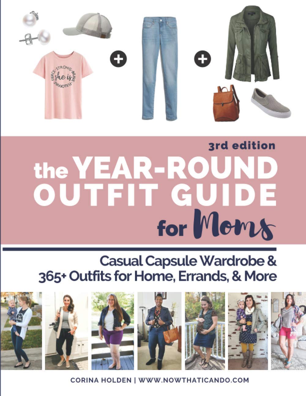 The Year-Round Outfit Guide for Moms: Casual Capsule Wardrobe & 365+ Outfits for Home, Errands, & More Self-help